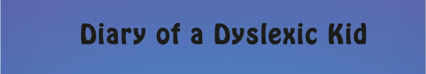 Diary of a Dyslexic Kid Front cover of the book Diary of a Dyslexic Kid